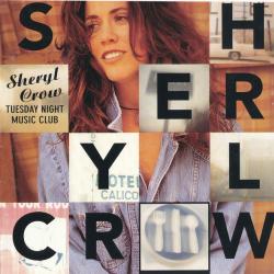 Sheryl Crow Tuesday Night Music Club Фирменный CD Sheryl Crow Tuesday Night Music Club Фирменный CD