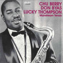 Chu Berry, Don Byas, Lucky Thompson Mainstream Tenors Фирменный CD Chu Berry, Don Byas, Lucky Thompson Mainstream Tenors Фирменный CD