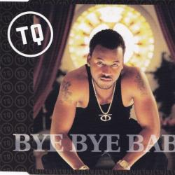 TQ Bye Bye Baby Фирменный CD TQ Bye Bye Baby Фирменный CD
