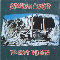 Brendan Croker The Great Indoors Фирменный CD Brendan Croker The Great Indoors Фирменный CD