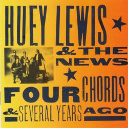 HUEY LEWIS AND THE NEWS FOUR CHORDS & SEVERAL YEARS AGO Фирменный CD HUEY LEWIS AND THE NEWS FOUR CHORDS & SEVERAL YEARS AGO Фирменный CD