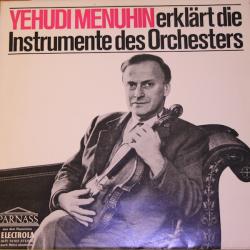 YEHUDI MENUHIN Yehudi Menuhin Erklärt Die Instrumente Des Orchesters Виниловая пластинка YEHUDI MENUHIN Yehudi Menuhin Erklärt Die Instrumente Des Orchesters Виниловая пластинка