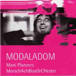 Mani Planzer s MorschAchBlasOrCHester Modaladom Фирменный CD Mani Planzer s MorschAchBlasOrCHester Modaladom Фирменный CD
