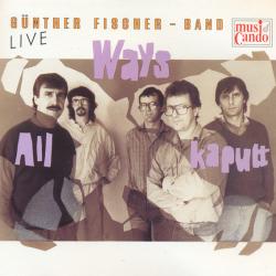 Günther Fischer Band All Ways Kaputt Фирменный CD Günther Fischer Band All Ways Kaputt Фирменный CD