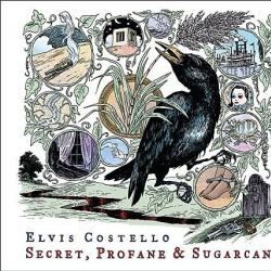 ELVIS COSTELLO Secret, Profane & Sugarcane Фирменный CD ELVIS COSTELLO Secret, Profane & Sugarcane Фирменный CD