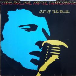 CHRIS FARLOWE AND THE THUNDERBIRDS OUT OF THE BLUE Виниловая пластинка CHRIS FARLOWE AND THE THUNDERBIRDS OUT OF THE BLUE Виниловая пластинка