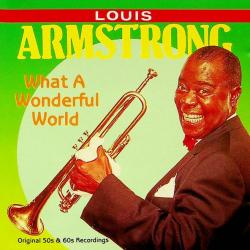 LOUIS ARMSTRONG What A Wonderful World Фирменный CD LOUIS ARMSTRONG What A Wonderful World Фирменный CD