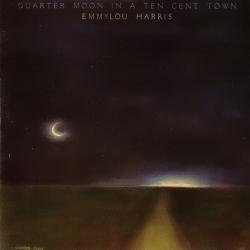 EMMYLOU HARRIS Quarter Moon In A Ten Cent Town Фирменный CD EMMYLOU HARRIS Quarter Moon In A Ten Cent Town Фирменный CD