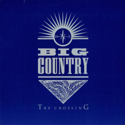 BIG COUNTRY The Crossing Виниловая пластинка BIG COUNTRY The Crossing Виниловая пластинка
