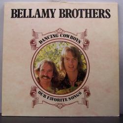 BELLAMY BROTHERS Dancing Cowboys - Our Favorite Songs Виниловая пластинка BELLAMY BROTHERS Dancing Cowboys - Our Favorite Songs Виниловая пластинка