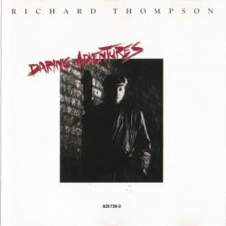 RICHARD THOMPSON Daring Adventures Фирменный CD RICHARD THOMPSON Daring Adventures Фирменный CD