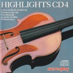 COLLEGIUM AUREUM Highlights CD 4 - Meisterwerke Der Barockmusik Gespielt Auf Alten Instrumenten Фирменный CD COLLEGIUM AUREUM Highlights CD 4 - Meisterwerke Der Barockmusik Gespielt Auf Alten Instrumenten Фирменный CD