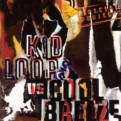 KID LOOPS VS. COOL BREEZE SPECIAL PROJECTS Фирменный CD KID LOOPS VS. COOL BREEZE SPECIAL PROJECTS Фирменный CD