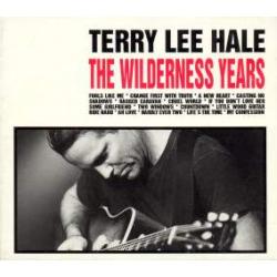 Terry Lee Hale The Wilderness Years Фирменный CD Terry Lee Hale The Wilderness Years Фирменный CD