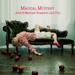 JOHN DI MARTINO ROMANTIC JAZZ TRIO MAGICAL MYSTERY Фирменный CD JOHN DI MARTINO ROMANTIC JAZZ TRIO MAGICAL MYSTERY Фирменный CD