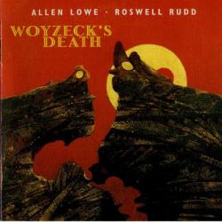 Allen Lowe Roswell Rudd Woyzeck's Death Фирменный CD Allen Lowe Roswell Rudd Woyzeck's Death Фирменный CD