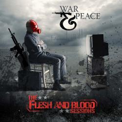 War & Peace The Flesh And Blood Sessions Фирменный CD War & Peace The Flesh And Blood Sessions Фирменный CD