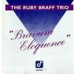RUBY BRAFF TRIO BRAVURA ELOQUENCE Фирменный CD RUBY BRAFF TRIO BRAVURA ELOQUENCE Фирменный CD