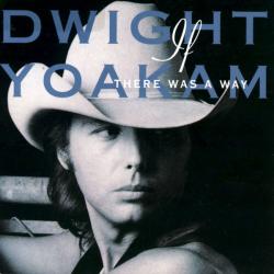 DWIGHT YOAKAM IF THERE WAS A WAY Фирменный CD DWIGHT YOAKAM IF THERE WAS A WAY Фирменный CD