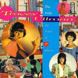 Tracey Ullman You Broke My Heart In 17 Places Виниловая пластинка Tracey Ullman You Broke My Heart In 17 Places Виниловая пластинка