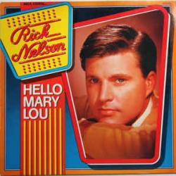 RICK NELSON Hello Mary Lou Виниловая пластинка RICK NELSON Hello Mary Lou Виниловая пластинка