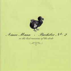 AIMEE MANN Bachelor Nº 2 - Or, The Last Remains Of The Dodo Фирменный CD AIMEE MANN Bachelor Nº 2 - Or, The Last Remains Of The Dodo Фирменный CD
