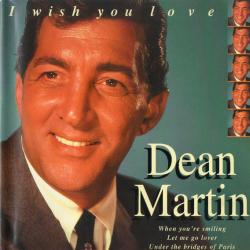 DEAN MARTIN I Wish You Love Фирменный CD DEAN MARTIN I Wish You Love Фирменный CD