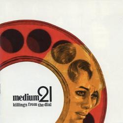 Medium 21 Killings From The Dial Фирменный CD Medium 21 Killings From The Dial Фирменный CD