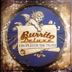 Burrito Deluxe Disciples Of The Truth Фирменный CD Burrito Deluxe Disciples Of The Truth Фирменный CD