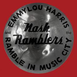 Emmylou Harris And The Nash Ramblers Ramble In Music City: The Lost Concert Фирменный CD Emmylou Harris And The Nash Ramblers Ramble In Music City: The Lost Concert Фирменный CD