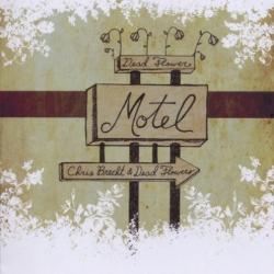 Chris Brecht & Dead Flowers Dead Flower Motel Фирменный CD Chris Brecht & Dead Flowers Dead Flower Motel Фирменный CD