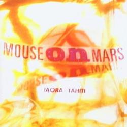Mouse On Mars Iaora Tahiti Фирменный CD Mouse On Mars Iaora Tahiti Фирменный CD