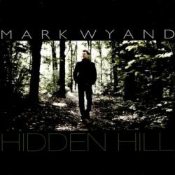 Mark Wyand Hidden Hill Фирменный CD Mark Wyand Hidden Hill Фирменный CD