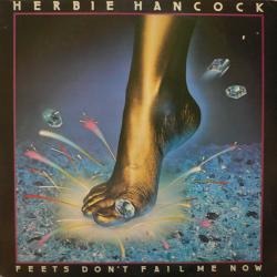 HERBIE HANCOCK Feets Don't Fail Me Now Виниловая пластинка HERBIE HANCOCK Feets Don't Fail Me Now Виниловая пластинка