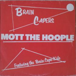 MOTT THE HOOPLE Brain Capers Виниловая пластинка MOTT THE HOOPLE Brain Capers Виниловая пластинка
