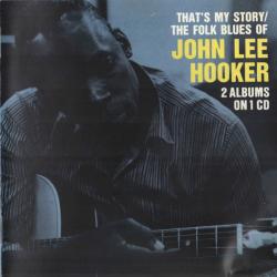 JOHN LEE HOOKER That's My Story / The Folk Blues Of John Lee Hooker Фирменный CD JOHN LEE HOOKER That's My Story / The Folk Blues Of John Lee Hooker Фирменный CD