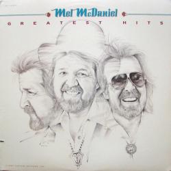 MEL MCDANIEL GREATEST HITS Виниловая пластинка MEL MCDANIEL GREATEST HITS Виниловая пластинка