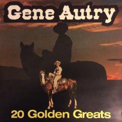 GENE AUTRY 20 GOLDEN GREATS Виниловая пластинка GENE AUTRY 20 GOLDEN GREATS Виниловая пластинка