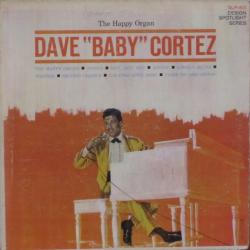 DAVE BABY CORTEZ THE HAPPY ORGAN Виниловая пластинка DAVE BABY CORTEZ THE HAPPY ORGAN Виниловая пластинка
