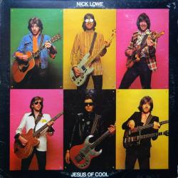 NICK LOWE JESUS OF COOL Виниловая пластинка NICK LOWE JESUS OF COOL Виниловая пластинка