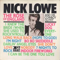 NICK LOWE AND HIS COWBOY OUTFIT THE ROSE OF ENGLAND Виниловая пластинка NICK LOWE AND HIS COWBOY OUTFIT THE ROSE OF ENGLAND Виниловая пластинка