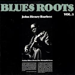 John Henry Barbee Guitar Blues From The Memphis Area Виниловая пластинка John Henry Barbee Guitar Blues From The Memphis Area Виниловая пластинка