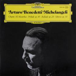 ARTURO BENEDETTI MICHELANGELI CHOPIN 10 Mazurkas · Prélude Op. 45 · Ballade Op.23 · Scherzo Op. 31 Виниловая пластинка ARTURO BENEDETTI MICHELANGELI CHOPIN 10 Mazurkas · Prélude Op. 45 · Ballade Op.23 · Scherzo Op. 31 Виниловая пластинка
