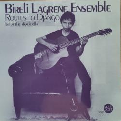 BIRELI LAGRENE ENSEMBLE Routes To Django (Live At The »Krokodil«) Виниловая пластинка BIRELI LAGRENE ENSEMBLE Routes To Django (Live At The »Krokodil«) Виниловая пластинка