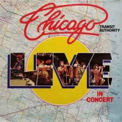 CHICAGO TRANSIT AUTORITY - LIVE IN CONCERT Виниловая пластинка CHICAGO TRANSIT AUTORITY - LIVE IN CONCERT Виниловая пластинка
