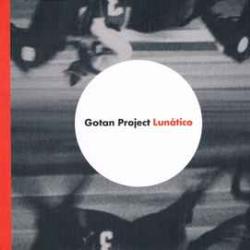 GOTAN PROJECT LUNATICO Фирменный CD GOTAN PROJECT LUNATICO Фирменный CD