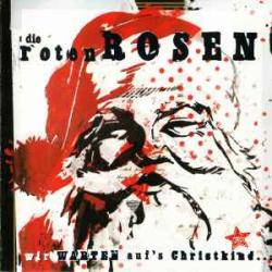 DIE ROTEN ROSEN WIR WARTEN AUF'S CHRISTKIND Фирменный CD DIE ROTEN ROSEN WIR WARTEN AUF'S CHRISTKIND Фирменный CD