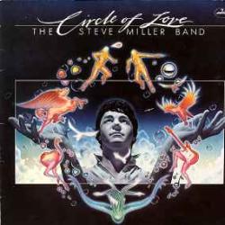 STEVE MILLER BAND CIRCLE OF LOVE Виниловая пластинка STEVE MILLER BAND CIRCLE OF LOVE Виниловая пластинка