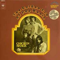 CHICKEN SHACK GOLDEN ERA OF POP MUSIC Виниловая пластинка CHICKEN SHACK GOLDEN ERA OF POP MUSIC Виниловая пластинка
