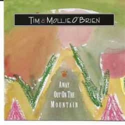 TIM & MOLLIE O'BRIEN AWAY OUT ON THE MOUNTAIN Фирменный CD TIM & MOLLIE O'BRIEN AWAY OUT ON THE MOUNTAIN Фирменный CD